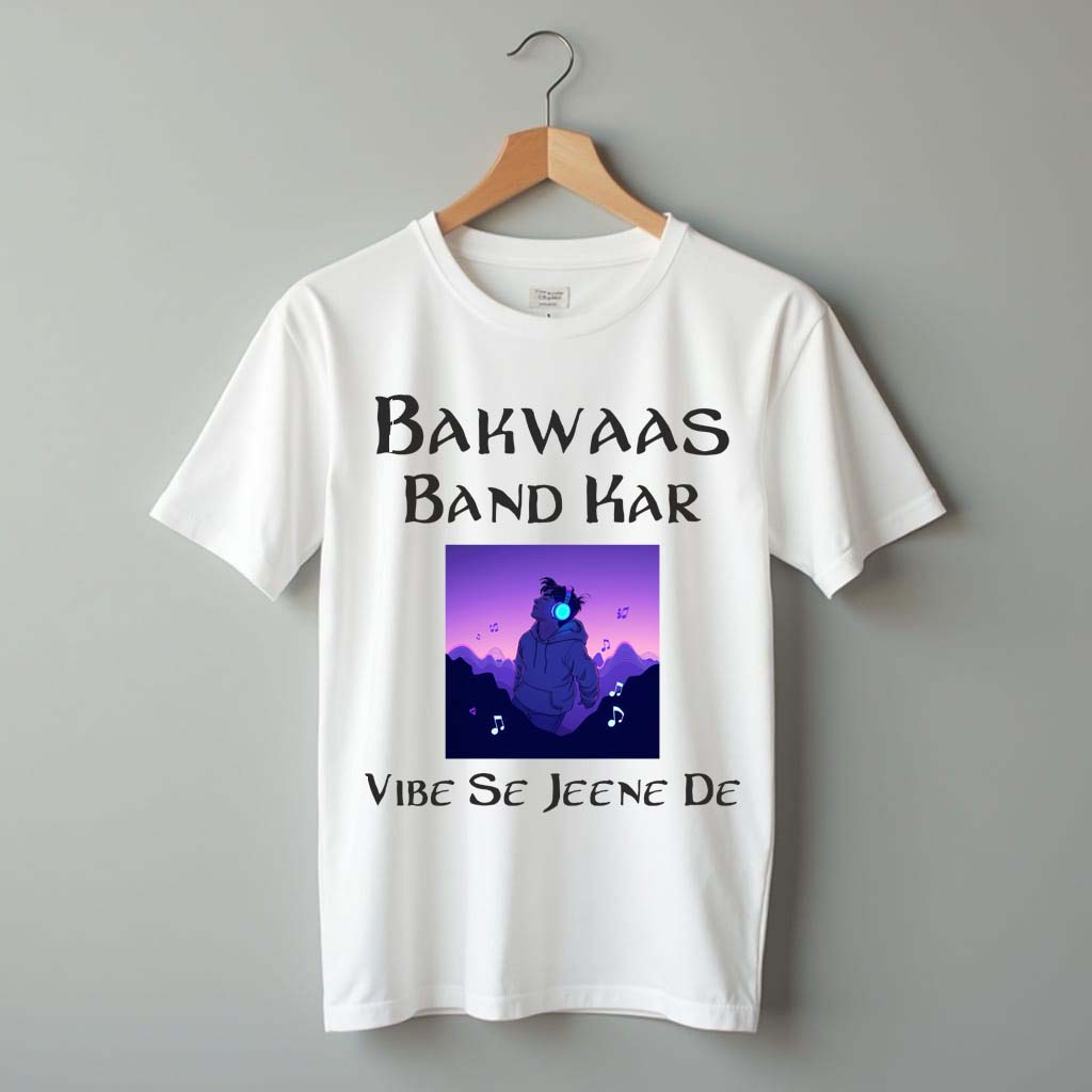 Bakwaas Band Kar, Vibe Se Jeene De Oversized T-Shirt – Gen-Z Graphic White Tee for Men & Women - Bolitee.in