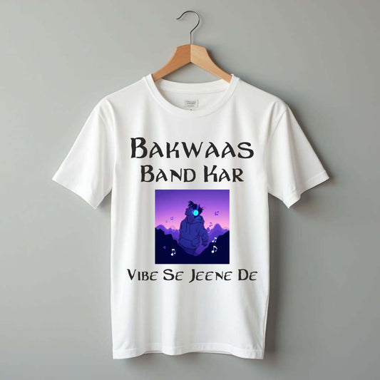 Bakwaas Band Kar, Vibe Se Jeene De Oversized T-Shirt – Gen-Z Graphic White Tee for Men & Women - Bolitee.in