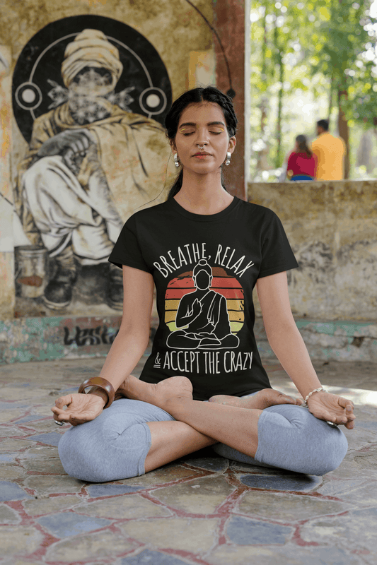Breathe, Relax & Accept The Crazy | Minimalist Yoga T-Shirt for Mindful Souls 🧘‍♀️